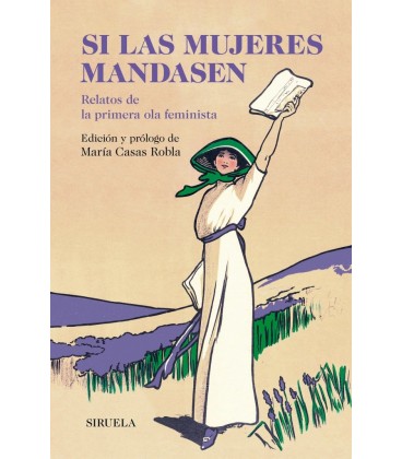 SI LAS MUJERES MANDASEN