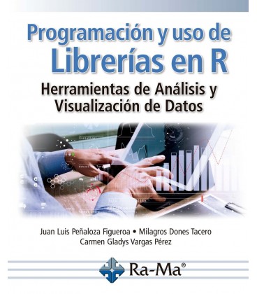PROGRAMACION Y USO DE LIBRERIAS EN R HERRAMIENTAS DE ANALISIS