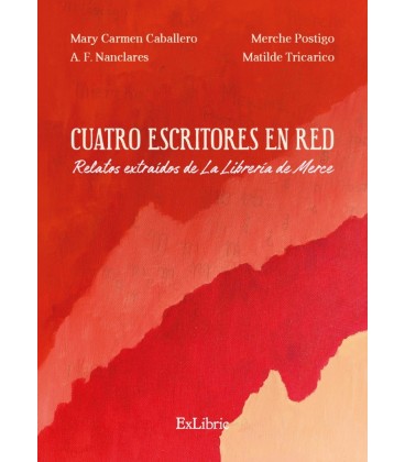 CUATRO ESCRITORES EN RED. RELATOS EXTRAIDOS DE LA LIBRERIA DE MERCE