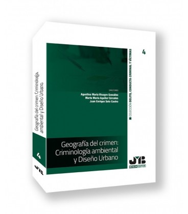 GEOGRAFIA DEL CRIMEN: CRIMINOLOGIA AMBIENTAL Y DISEÑO URBANO