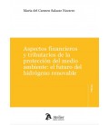 ASPECTOS FINANCIEROS Y TRIBUTARIOS DE LA PROTECCION DEL MEDIO AMBIENTE