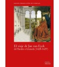 EL VIAJE DE JAN VAN EYCK DE FLANDES A GRANADA (1428 - 1429)