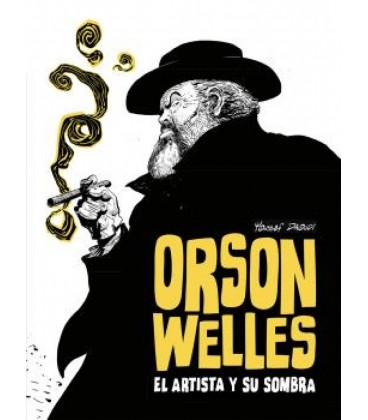 ORSON WELLS. EL ARTISTA Y SU SOMBRA