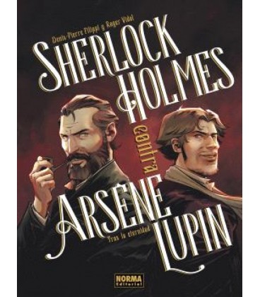 SHERLOCK HOLMES CONTRA ARSENE LUPIN 01: TRAS LA ETERNIDAD