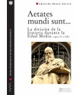 AETATES MUNDI SUNT (SIGLOS IV A XIII)