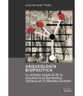 ARQUEOLOGIA BIOPOLITICA