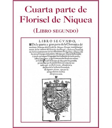 CUARTA PARTE DE FLORISEL DE NIQUEA (LIBRO SEGUNDO)