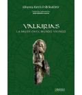 VALKIRIAS. LA MUJER EN EL MUNDO VIKINGO