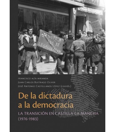 DE LA DICTADURA A LA DEMOCRACIA LA TRANSICION EN CASTILLA LA MANCHA
