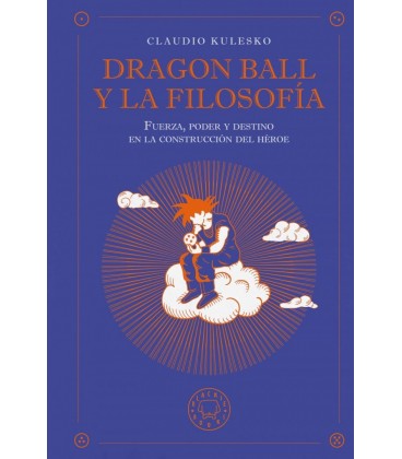 DRAGON BALL Y LA FILOSOFIA