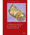 CATALOGO RAZONADO DE LOS ASTROLABIOS DE LA ESPANA MEDIEVAL