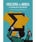 FASCISMO EN BRASIL DEL INTEGRALISMO AL BOLSONARISMO