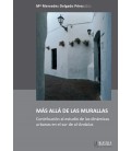 MAS ALLA DE LAS MURALLAS. CONTRIBUCION AL ESTUDIO DE LAS DINAMICAS URB