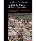 LA IGLESIA DE NUESTRA SENORA DEL MANTO DE RIAZA
