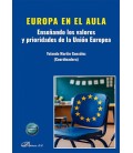 EUROPA EN EL AULA. ENSENANDO LOS VALORES Y PRIORIDADES DE LA UNION EUR