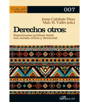 DERECHOS OTROS. EXPERIENCIAS JURIDICAS DESDE UNA MIRADA CRITICA Y DECO