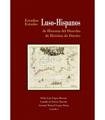 ESTUDIOS LUSO-HISPANOS DE HISTORIA DEL DERECHO IV