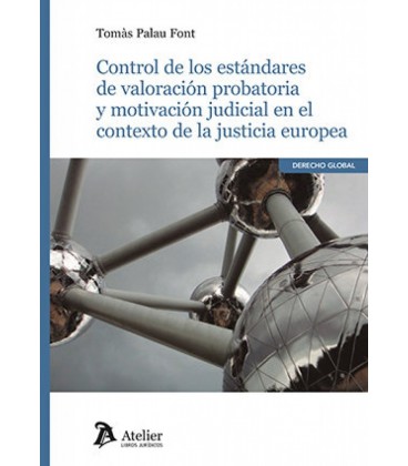 CONTROL DE LOS ESTANDARES DE VALORACION PROBATORIA Y MOTIVACION