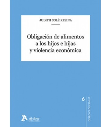 OBLIGACION DE ALIMENTOS A LOS HIJOS E HIJAS Y VIOLENCIA ECONOMICA