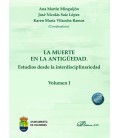 LA MUERTE EN LA ANTIGUEDAD. ESTUDIOS DESDE LA INTERDISCIPLINARIEDAD