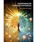 DESINFORMACION Y VIRTUDES EPISTEMICAS