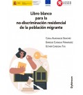 LIBRO BLANCO PARA LA NO-DISCRIMINACION RESIDENCIAL DE LA POBLACION MIG