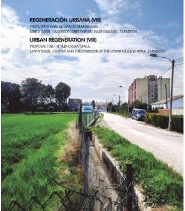REGENERACION URBANA (VIII). PROPUESTAS PARA EL ESPACIO PERIURBANO: SAN
