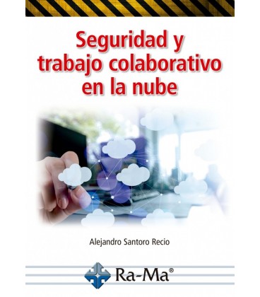 SEGURIDAD Y TRABAJO COLABORATIVO EN LA NUBE