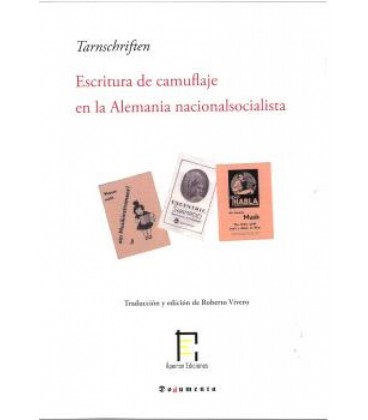 TARNSCHRIFTEN. ESCRITURA DE CAMUFLAJE EN LA ALEMANIA NACIONALSOCIALIST