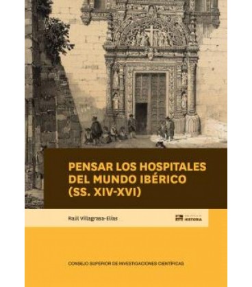 PENSAR LOS HOSPITALES DEL MUNDO IBERICO (SS. XIV-XVI)