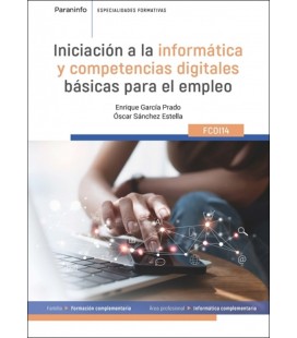 INICIACION A LA INFORMATICA Y COMPTENCIAS DIGITALES BASICAS PARA EL EM