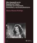 RITA HAYWORTH EN LA ESPANA DE FRANCO