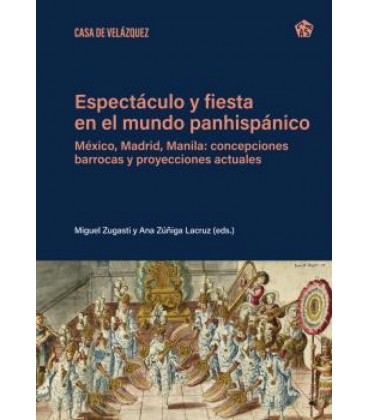 ESPECTACULO Y FIESTA EN EL MUNDO PANHISPANICO