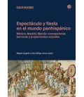 ESPECTACULO Y FIESTA EN EL MUNDO PANHISPANICO
