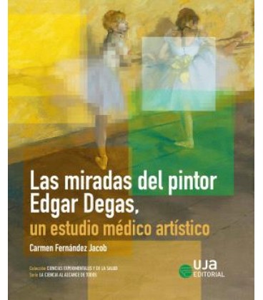 LAS MIRADAS DEL PINTOR EDGAR DEGAS
