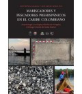 MARISCADORES Y PESCADORES PREHISPANICOS EN EL CARIBE COLOMBIANO. ARQUE