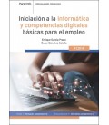 INICIACION A LA INFORMATICA Y COMPTENCIAS DIGITALES BASICAS PARA EL EM