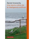 TEORIA CRITICA DE LA INTELIGENCIA ARTIFICIAL, UNA - RUSTICA