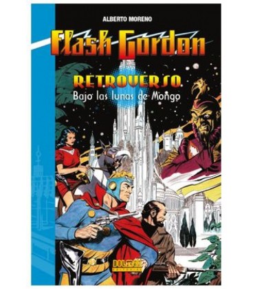 FLASH GORDON - RETROVERSO. BAJO LAS LUNAS DE MONGO
