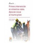 MANUAL DE PRIMERA INTERVENCION EN SINIESTROS VIALES. ATENCION INICIAL