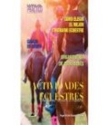 ACTIVIDADES ECUESTRES. TODO PARA LA RUTA A CABALLO