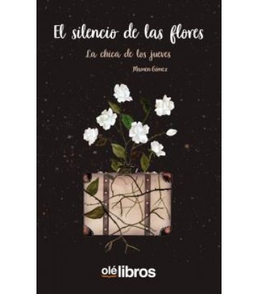 EL SILENCIO DE LAS FLORES