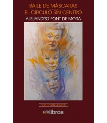 BAILE DE MASCARAS - EL CIRCULO SIN CENTRO