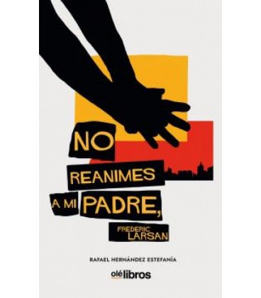 NO REANIMES A MI PADRE