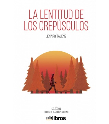 LA LENTITUD DE LOS CREPUSCULOS