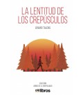 LA LENTITUD DE LOS CREPUSCULOS