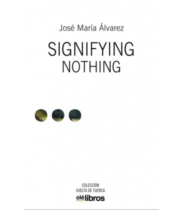 SIGNIFYING NOTHING