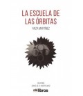 LA ESCUELA DE LAS ORBITAS
