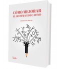 COMO MEJORAR EL SISTEMA EDUCATIVO