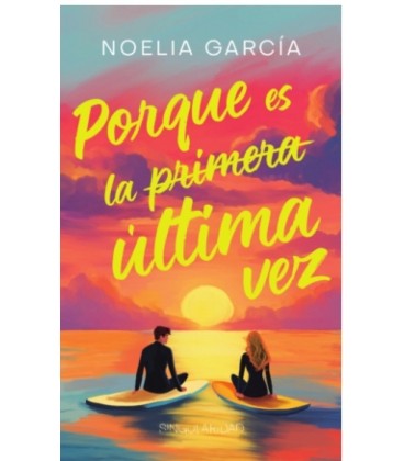 PORQUE ES LA PRIMERA ULTIMA VEZ